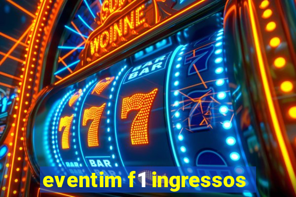 eventim f1 ingressos